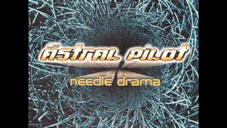 Needle Drama (Drax Mix) - Astral Pilot