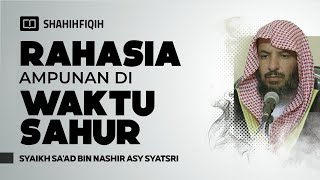 Download lagu Rahasia Waktu Sahur Yang Banyak Orang Lupa - Syaikh Sa'ad bin Nashir Asy-Syatsri mp3