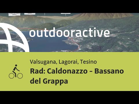 Radtour in Valsugana, Lagorai, Tesino: Rad: Caldonazzo - Bassano del Grappa