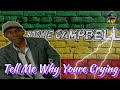ROCKIE CAMPBELL Tell Me Why Youre Crying Wamensagens230