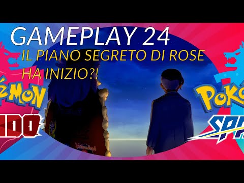 IL PIANO SEGRETO DI ROSE HA INIZIO?! - GAMEPLAY 24 POKEMON SPADA