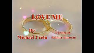 LOVE ME -Lyrics -Michael Cretu