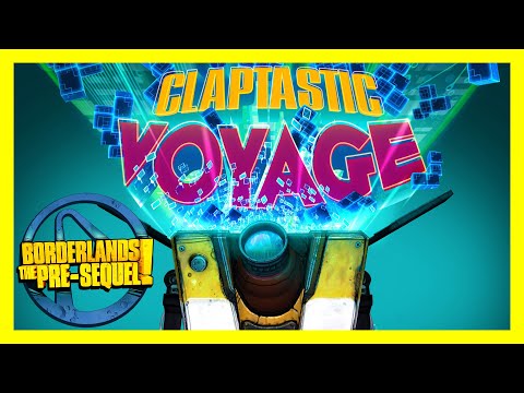 Borderlands The Pre-Sequel: Claptastic Voyage - Full Expansion
