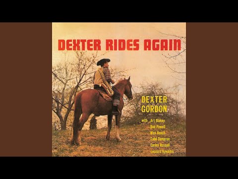 Dexter Rides Again - Dexter Gordon