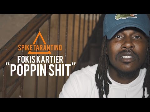 Fokis Kartier - "Poppin Shit" | Shot By @Spike_Tarantino
