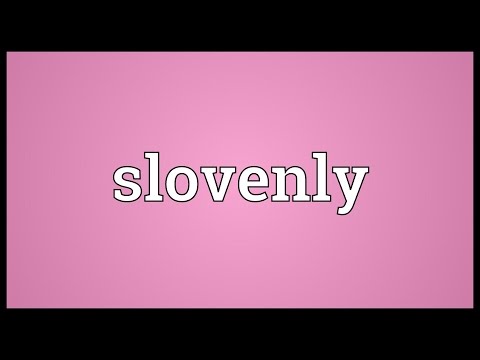 Slovenly Meaning