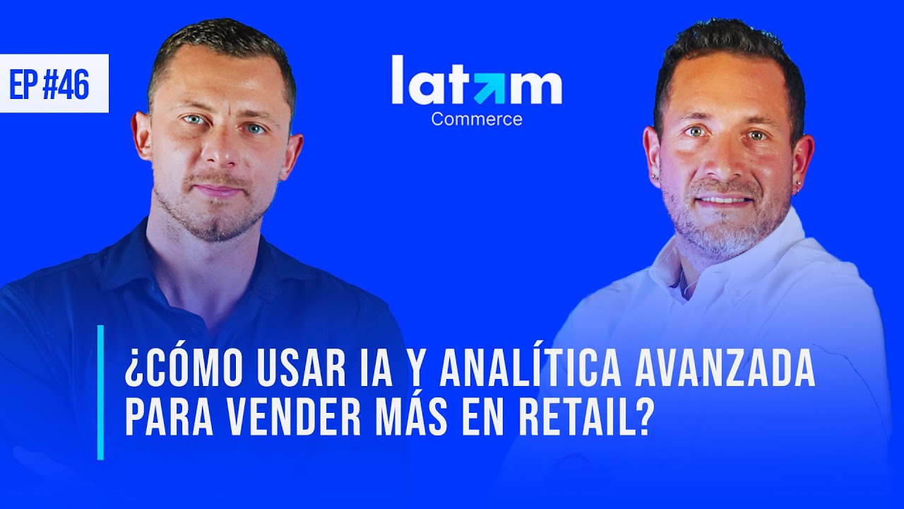 Lo que nadie te dice sobre IA y datos en el retail 🎙46