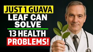 13 Guava Leaf Benefits Seniors Wish They Knew Sooner | Shocking Health Fixes!