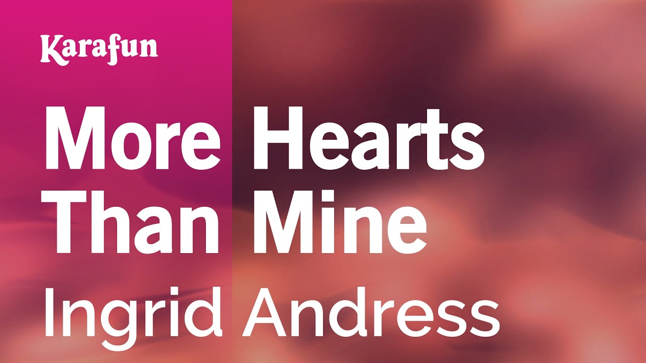 More Hearts Than Mine - Ingrid Andress | Karaoke Version | KaraFun