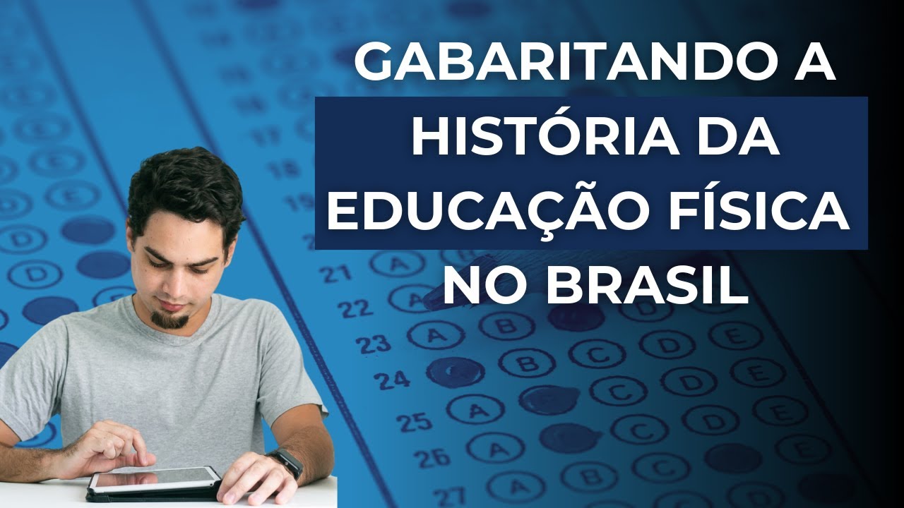 História da Educação Física no Brasil - Gabaritando Questões de Concursos!