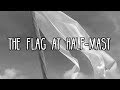 "The Flag at Half-Mast"