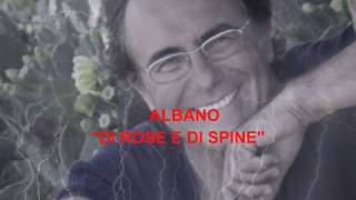 Albano. "Di rose e di spine " con testo.