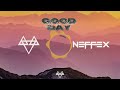 NEFFEX Good Day Wake Up ️ 1 Hour Loop Version
