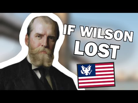 What if Woodrow Wilson Lost The 1916 Election