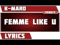 Paroles Femme Like U - K-maro tribute