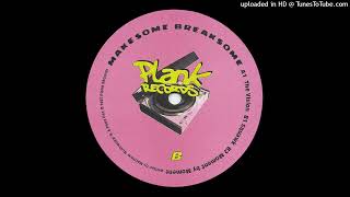 Makesome Breaksome - Squawk