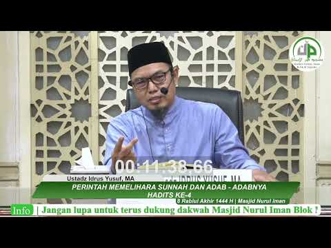 BAB:16 Hadits Ke-4, Perintah Memelihara Sunnah dan Adab-Adabnya - Ustadz Idrus Yusuf, MA