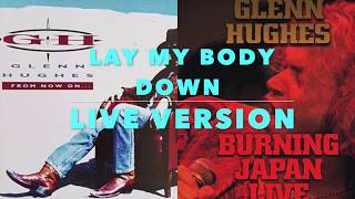 Glenn Hughes   Lay My Body Down / Solo cover