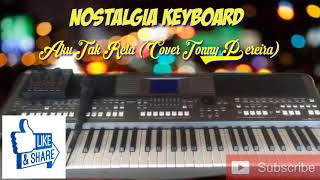 Download lagu Nostalgia Keyboard - Aku Tak Rela Cover Tonny Pereira (Top Electone) mp3