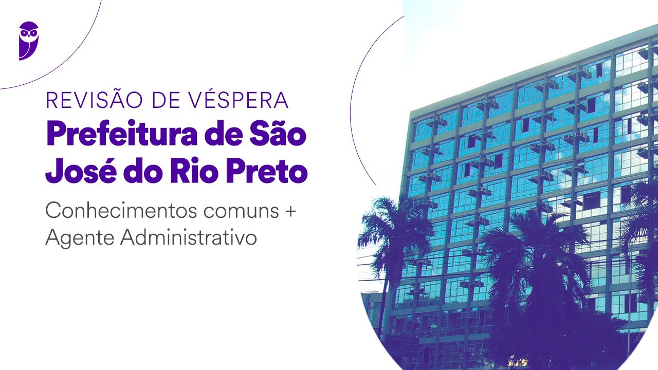 Revisão de Véspera: Prefeitura de São José do Rio Preto