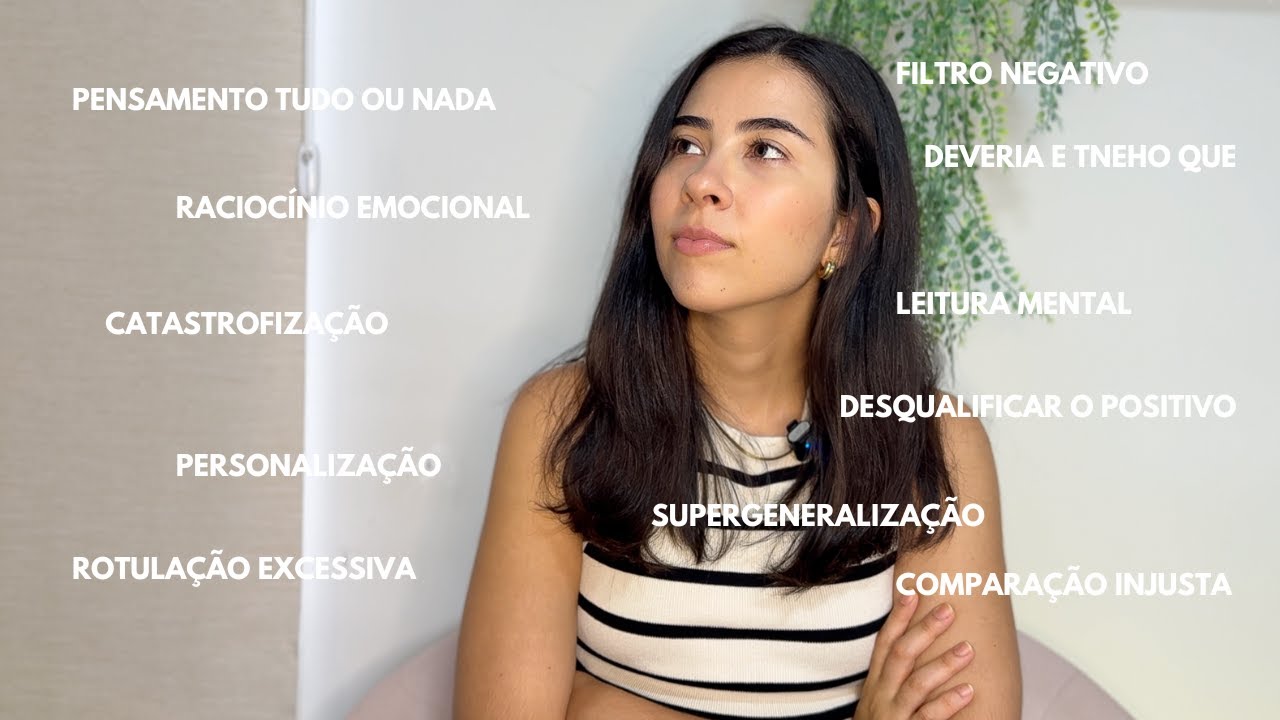 DISTORÇÕES COGNITIVAS: o que são e como estão interferindo nos seus pensamentos e emoções!
