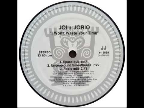 Joi + Jorio – I Won't Waste Your Time - (Underground Smoothness)