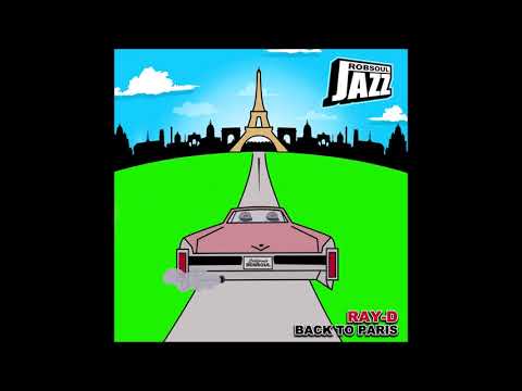 Ray-D - Back To Paris - Without A Doubt (RobsoulJazz)