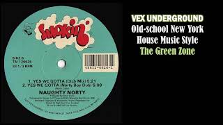 Naughty Norty - Yes We Gotta (Club Mix)