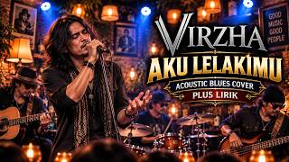 Download lagu Virzha - Aku Lelakimu | Acoustic Blues Cover   Lirik | Teman Santai & Ngopi mp3