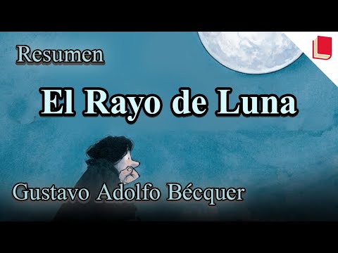 El rayo de luna 🔥 Resumen [Gustavo Adolfo Bécquer] Leyenda