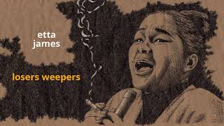 Losers Weepers ~ Etta James