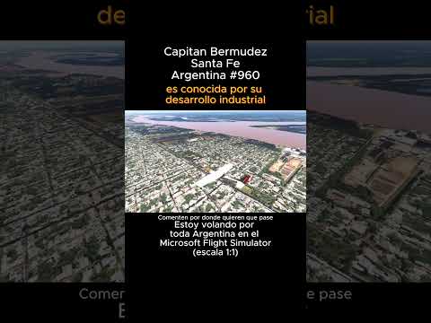 Capitan Bermudez, Santa Fe desde el Microsoft Flight Simulator #capitanbermudez #santafe #msfs