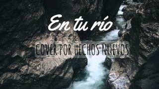 In The River - Jesus Culture - Cover en Español