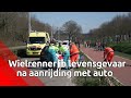 Wielrenner in kritieke toestand na aanrijding met auto