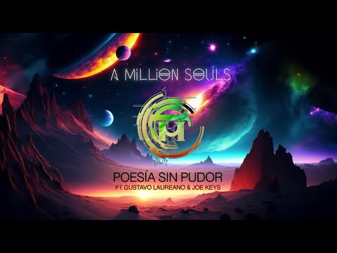 A Million Souls- Poesía sin pudor Feat. Gustavo Laureano & Joe Keys-     (Official Music Video)