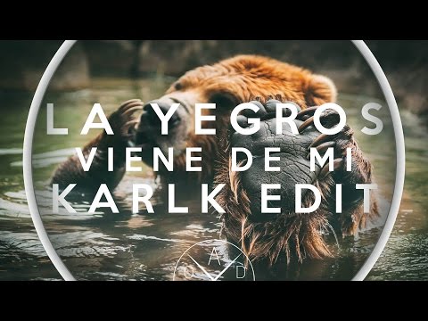 La Yegros - Viene De Mi (KarlK Edit)