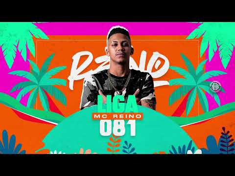 MC REINO - LIGA 081