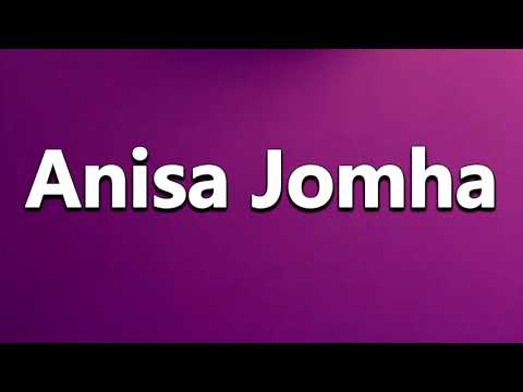 How to Pronounce Anisa Jomha