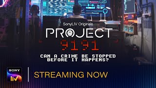 Project 9191 | Web Series | All Episodes | SonyLIV Originals | Streaming Now