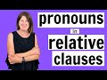 PRONOUNS in RELATIVE CLAUSES - Advanced English Grammar