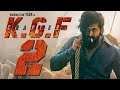 KGF Chapter 2 Kannada New Blockbuster Movie 2022