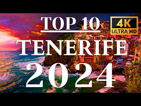 TENERIFE Travel Guide - 10 Best Towns and Attractions: Visit at Least Once - 4K Travel Guide