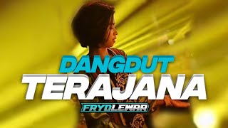 Download lagu TERAJANA DANGDUT [FRYDLEWAR_RMX] TERBARU_2025 mp3