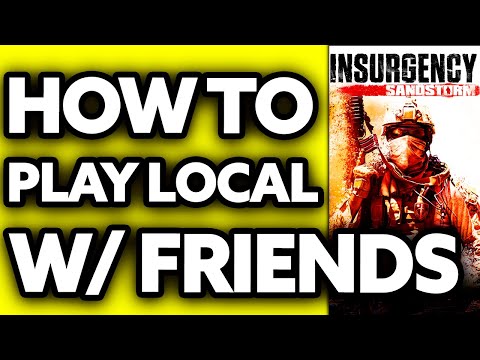 How To Play Local Play with Friends Insurgency Sandstorm (2025) - Step by Step
