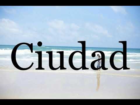 How To Pronounce Ciudad🌈🌈🌈🌈🌈🌈Pronunciation Of Ciudad