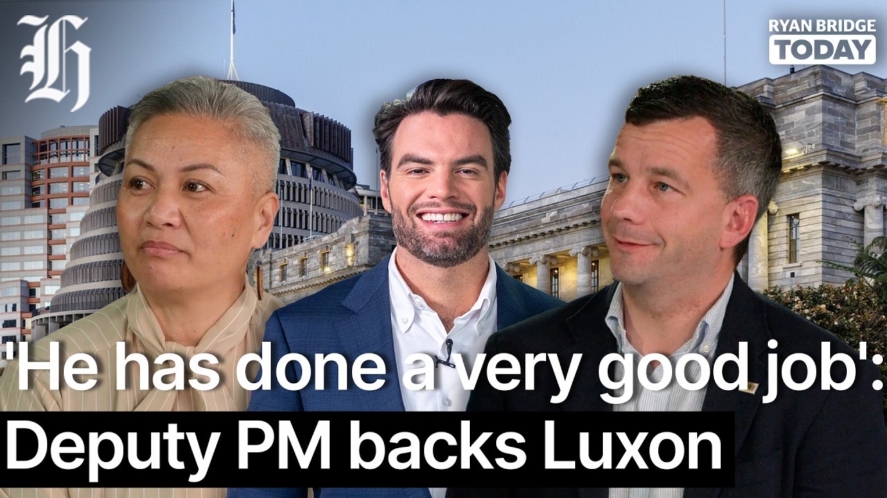 'He has done a very good job': Deputy PM backs Luxon | Ryan Bridge TODAY