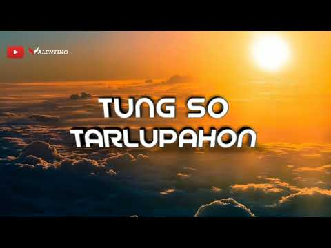 Lirik Lagu Batak " TUNG SO TARLUPAHON"