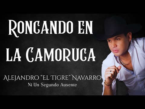 Alejandro Navarro - Roncando En La Camoruca (Video Audio Oficial)