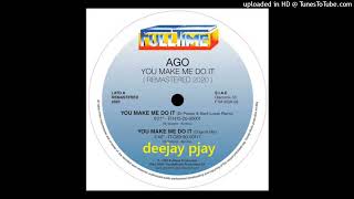 Ago - You Make Me Do It
