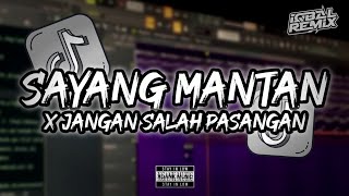 Download lagu DJ SAYANG MANTAN X JANGAN SALAH PASANGAN - IQBAL REMIX mp3